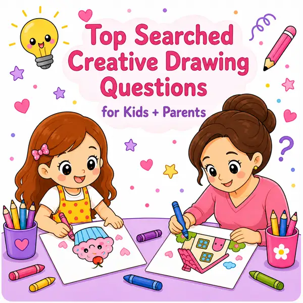 Top Searched Creative Drawing Questions for Kids & Parents 🎨 1 Top Searched Creative Drawing Questions for Kids and Parents